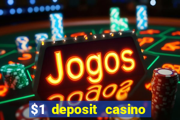 $1 deposit casino 2018 nz